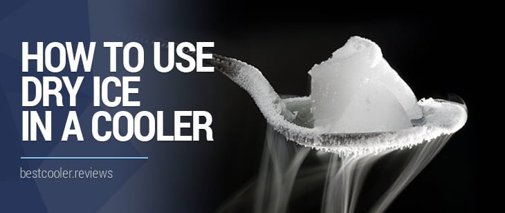 how to use dry ice in a cooler